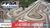 Video FFSA Karting: le retour de Valence - Arena 45 vu du ciel